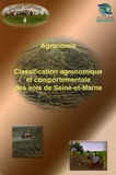  Chambre d'Agriculture de Seine - Classification agronomique et comportementale des sols de Seine-et-Marne.