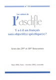 Michel Drouère et Dominique Abry-Deffayet - Les cahiers de l'Asdifle N° 14 : Y a-t-il un français sans objectif(s) spécifique(s) ? - Actes des 29e et 30e Rencontres, Mars 2002, Paris - Octobre 2002, Grenoble.