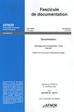  AFNOR - Fascicule de documentation Catalogage des monographies -Texte imprimé Avril 2005 - Rédaction de la description bibliographique allégée.