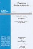  AFNOR - Fascicule de documentation Mai 1990 Instruments de mesurage dimensionnel - Inventaire-Classification-Guide pour le choix d'un instrument.