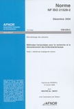  AFNOR - Norme NF ISO 21528-2 Décembre 2004 Microbiologie des aliments - Méthodes horizontales pour la recherche et le dénombrement des Enterobacteriaceae. Partie 2 : méthode par comptage des colonies.