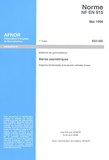  AFNOR - Norme NF EN 915, Mai 1996, Matériel de gymnastique - Barres asymétriques, Exigences fonctionelles et de sécurité, méthodes d'essai.