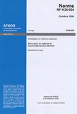  AFNOR - Norme NF H34-004 Octobre 1990 Emballages en matières plastiques - Sacs pour la collecte et la précollecte des déchets : Spécifications et essais.