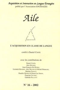 Daniel Coste - Aile N° 16 : .260L'acquisition en classe de langue.