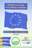 Jos Depondt - 250 QCM sur l'Europe et la politique européenne - Edition 2006.
