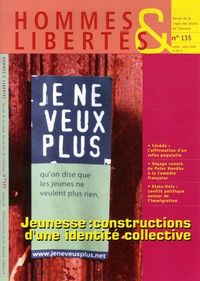 Marie Choquet et Joëlle Bordet - Hommes & Libertés N° 135, Juillet-Sept : Jeunesse : constructions d'une identité collective.