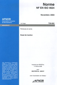  AFNOR - Norme NF EN ISO 4624 Peintures et vernis - Essai de traction.