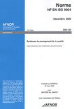  AFNOR - Norme NF EN ISO 9004 Systèmes de management de la qualité - Lignes directrices pour l'amélioration des performances.