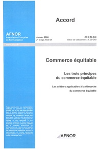  AFNOR - Accord AC X 50-340 Commerce équitable - Les trois principes du commerce équitable, Les critères applicables à la démarche du commerce équitable.