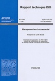  AFNOR - Rapport technique ISO Analyse du cycle de vie - Management environnemental, Exemples d'application de l'ISO 14041 traitant de la définition de l'objectif et du champ d'étude et analyse de l'inventaire.