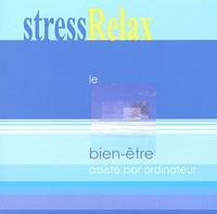  Anonyme - Stressrelax - Le bien-être assisté par ordinateur, CD-Rom.