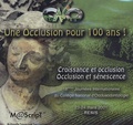  CNO - Une Occlusion pour 100 ans ! - Croissance et occlusion, Occlusion et sénescence, CD-Rom.