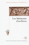 Jean-Michel Leniaud et Sébastien Barret - Livraisons d'Histoire de l'Architecture N° 10, 2e semestre 2005 : Les bâtiments d'archives.