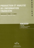 Agnès Lieuter et Christiane Corroy - Production et analyse de l'information financière Processus 4 Tome 2 - 2e Année - Corrigés.
