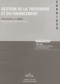 Agnès Lieuter et Christiane Corroy - Gestion de la trésorerie et du financement Processus 6-2e Année - Corrigés.