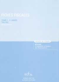 Agnès Lieutier - Fiches fiscales - Fiches de cours, tome 1, 1ère année TVA/BIC.