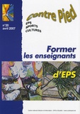 Jacques Rouyer - Contre Pied N° 20, Avril 2007 : Former les enseignants d'EPS.