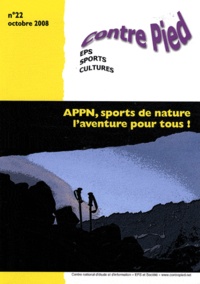Jacques Rouyer - Contre Pied N° 22, Octobre 2008 : APPN, sports de nature, l'aventure pour tous !.