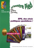 Jacques Rouyer - Contre Pied N° 21, Novembre 2007 : EPS, des choix politiques quotidiens !.