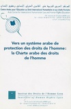 Mohammed Amin Al-Amidi et Bernard Botiveau - Vers un système Arabe de protection des droits de l'homme : la Charte arabe des droits de l'homme - Journée d'études Lyon 5 mai 2001.