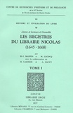 H-J Martin - Les registres du Libraire Nicolas (1645-1668) en 2 volumes - Livres et lecteurs à Grenoble.