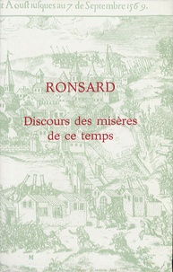 Pierre de Ronsard - Discours des misères de ce temps.