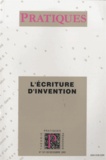 Bertrand Daunay et André Petitjean - Pratiques N° 127-128, Décembre 2005 : L'écriture d'invention.