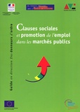Claude Alphandéry - Clauses sociales et promotion de l'emploi dans les marchés publics - Guide en direction des donneurs d'ordre.