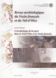 Jean-Gabriel Pariat - Revue archéologique du Vexin français et du Val-d'Oise N° 44/2017 : L'archéologie de la mort dans le Val-d'Oise et le Vexin français.