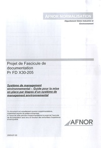  AFNOR - Projet de Fascicule de documentation PR FD X30-205 - Système de management environnemental - Guide pour la mise en place par étapes d'un système de management environnemental.