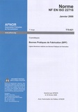  AFNOR - Norme NF EN ISO 22716 Cosmétiques - Lignes directrices relatives aux bonnes pratiques de fabrication (BPF).