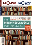 Karine Masset-Tonda - La Classe Hors-série N ° 38 : Une bibliothèque idéale pour ma classe.