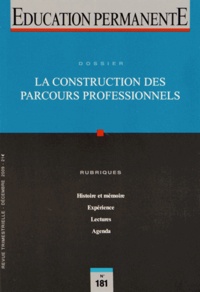 Michel Parlier - Education permanente N° 181, Décembre 200 : La construction des parcours professionnels.