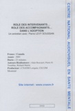 Alain Bouvarel et Pierre H. Tremblay - Rôle des intervenants, rôle des accompagnants... dans l'adoption - DVD.