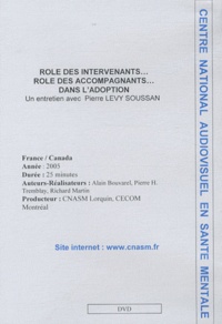 Alain Bouvarel et Pierre H. Tremblay - Rôle des intervenants, rôle des accompagnants... dans l'adoption - DVD.