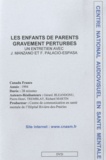 Gérard Bléandonu - Les enfants de parents gravement pertubés.