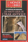 Benoît de Sagazan - Le monde de la Bible Hors-série, printemp : Les hauts lieux de l'Irak antique.