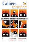 Isabelle Fabre et Cécile Gardiès - Cahiers pédagogiques N° 470, Février 2009 : Les élèves et la documentation.