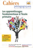 Catherine Hollard et Dominique Moinard - Cahiers pédagogiques N° 479, Février 2010 : Les apprentissages fondamentaux à l'école primaire.