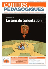 Florence Daniaud et Dominique Brosseau - Cahiers pédagogiques N° 504, Mars-avril 2 : Le sens de lorientation.