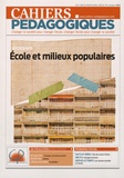 Florence Castincaud et Jean-Pierre Fournier - Cahiers pédagogiques N° 520, Mars-avril 2015 : Ecole et milieux populaires.