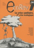 Marc Robert - EcoRev' N° 36, Hiver 2011 : La crise sanitaire, 4e crise écologique.