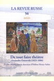 Hélène Henry-Safier - La Revue russe N° 56/2021 : De tout faire théâtre - Alexandre Ostrovski (1823-1886).