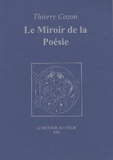 Thierry Cozon - Le miroir de la poésie - L'écriture à encre ouverte.