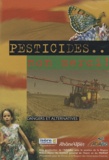  ADABio - Pesticides... Non merci ! - Dangers et alternatives, DVD.
