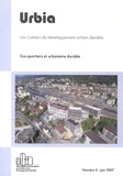 Antonio Da Cunha et Cyria Emelianoff - Urbia N° 4 Juin 2007 : Eco-quartiers et urbanisme durable.