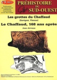 Jean Airvaux - Préhistoire du Sud-Ouest N° 9/2002-1 : Les grottes du Chaffaud (Savigné, Vienne) - Le Chaffaud, 168 ans après.