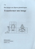  CREM - Des images aux figures géométriques - 1a : Transformer une image.
