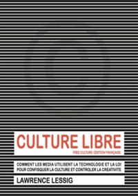 Lawrence Lessig - Culture libre.