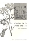Joëlle Magnin-Gonze - Les plantes de la Grèce antique.